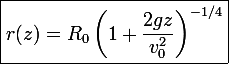 \boxed{\large r(z)=R_0\left(1+\frac{2gz}{v_0^2}\right)^{-1/4}}